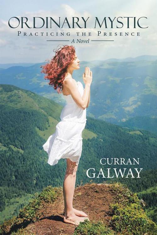 Cover of the book Ordinary Mystic by Curran Galway, Balboa Press