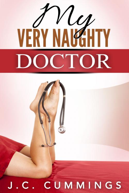 Cover of the book My Very Naughty Doctor by J.C. Cummings, Excessica