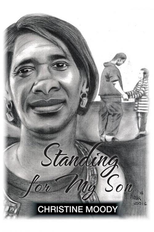 Cover of the book Standing for My Son by Christine Moody, AuthorHouse