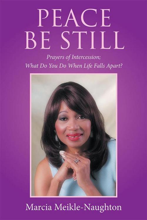 Cover of the book Peace Be Still by Marcia Meikle-Naughton, AuthorHouse