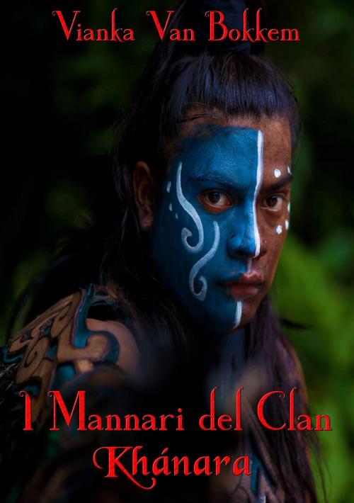 Cover of the book I Mannari del Clan Khánara by Vianka Van Bokkem, Domus Supernaturalis