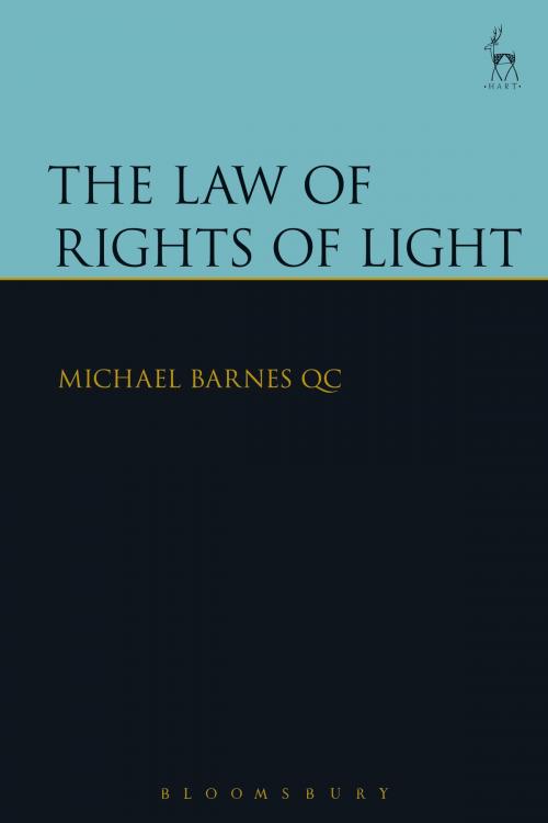 Cover of the book The Law of Rights of Light by Michael Barnes QC, Bloomsbury Publishing