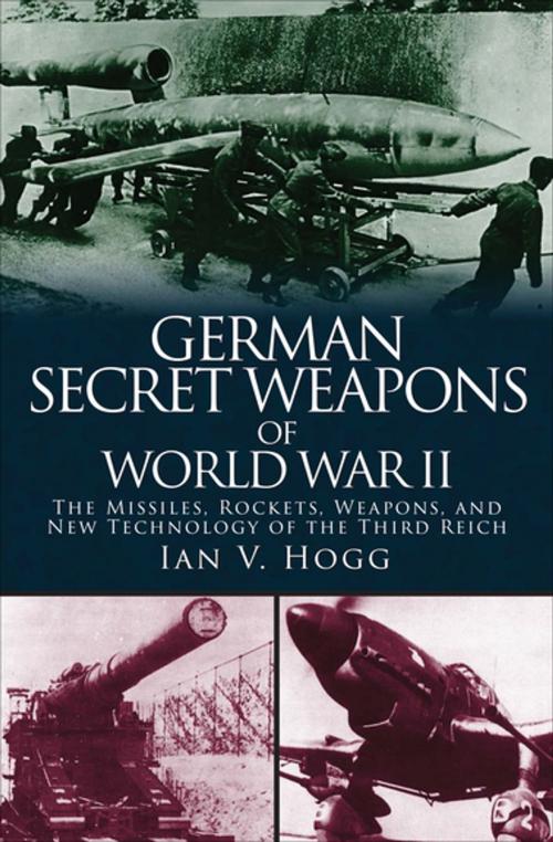 Cover of the book German Secret Weapons of World War II by Ian V. Hogg, Skyhorse Publishing