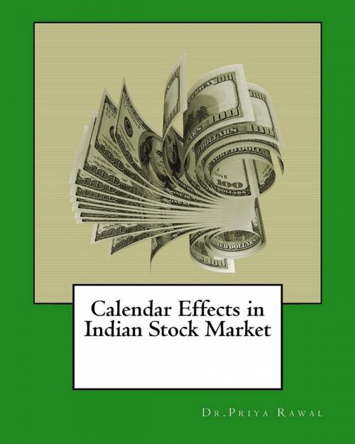 Cover of the book Calendar Effects in Indian Stock Market by Dr.Priya Rawal, Dr.Priya Rawal