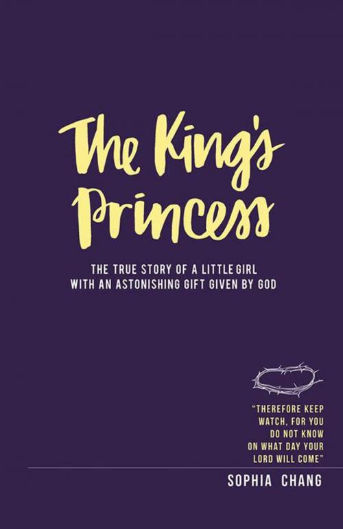 Cover of the book The King’S Princess by Sophia Chang, WestBow Press