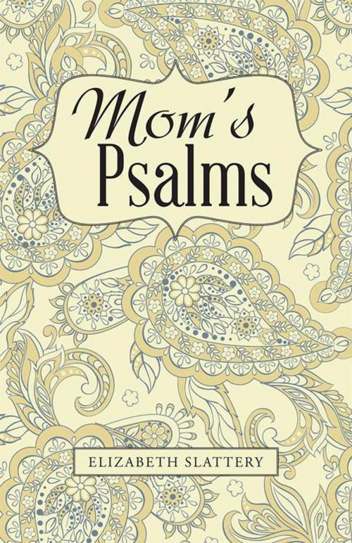 Cover of the book Mom's Psalms by Elizabeth Slattery, WestBow Press