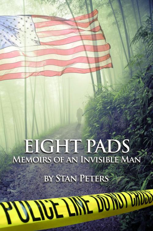 Cover of the book Eight Pads: Memoirs of an Invisible Man by Stan Peters, Stan Peters