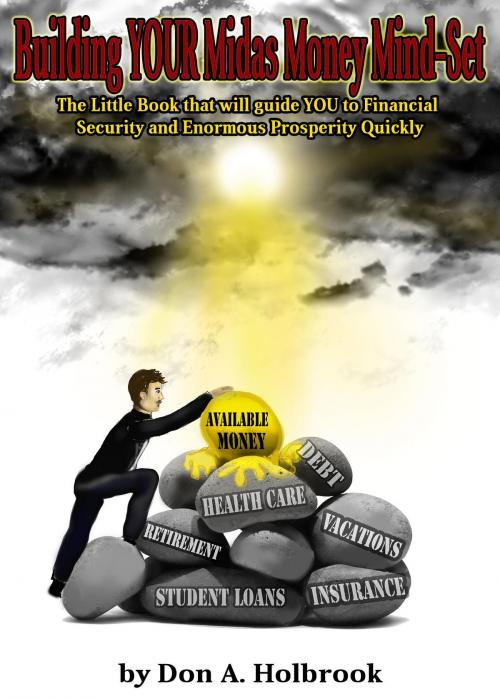 Cover of the book Your Midas Money Mind-Set by Don A Holbrook, Don Allen Holbrook LLC.