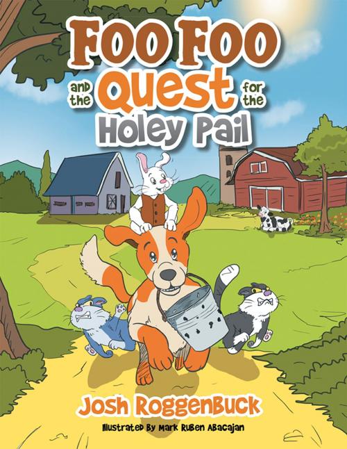 Cover of the book Foo Foo and the Quest for the Holey Pail by Josh Roggenbuck, Xlibris US