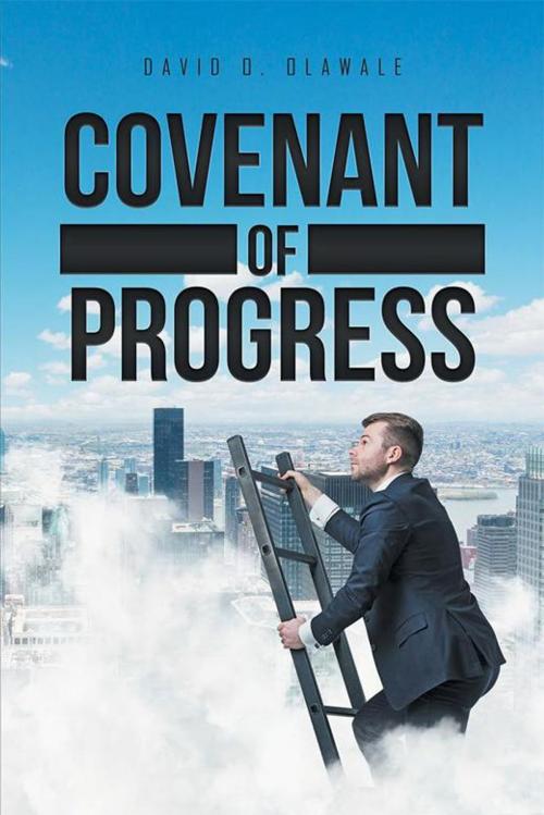 Cover of the book Covenant of Progress by David O. Olawale, Xlibris UK