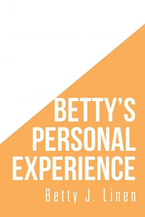 Cover of the book Betty’S Personal Experience by Betty J. Linen, Xlibris US