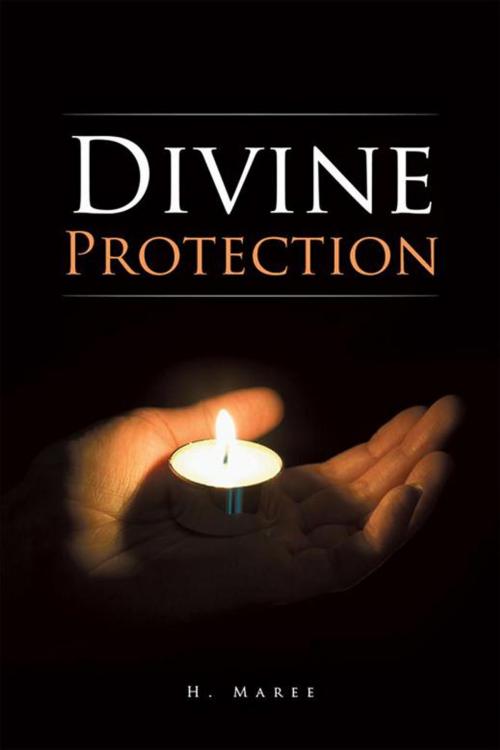 Cover of the book Divine Protection by H. Maree, Xlibris US