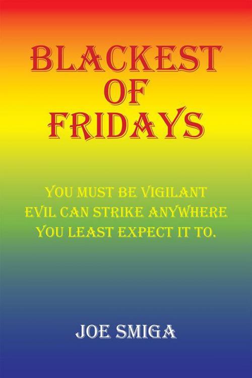 Cover of the book Blackest of Fridays by Joe Smiga, Xlibris US