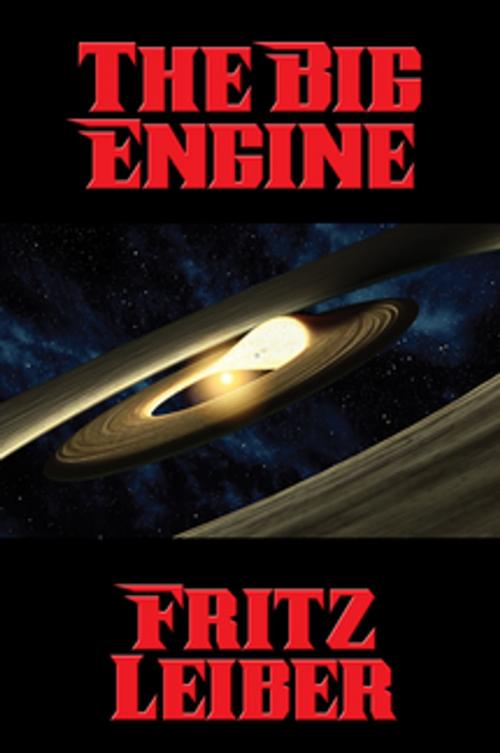 Cover of the book The Big Engine by Fritz Leiber, Wilder Publications, Inc.