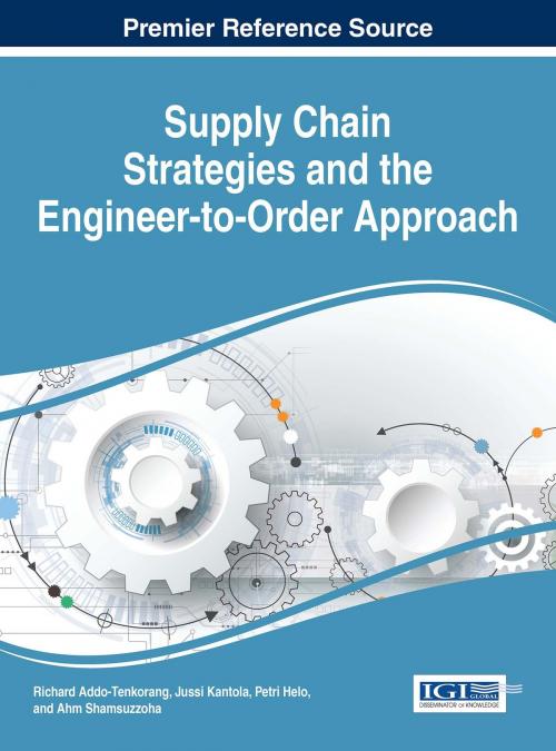Cover of the book Supply Chain Strategies and the Engineer-to-Order Approach by , IGI Global