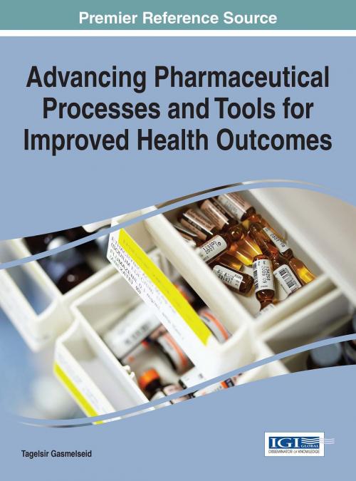 Cover of the book Advancing Pharmaceutical Processes and Tools for Improved Health Outcomes by , IGI Global