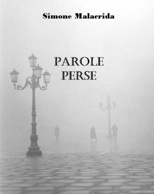 Cover of the book Parole perse by Simone Malacrida, Simone Malacrida