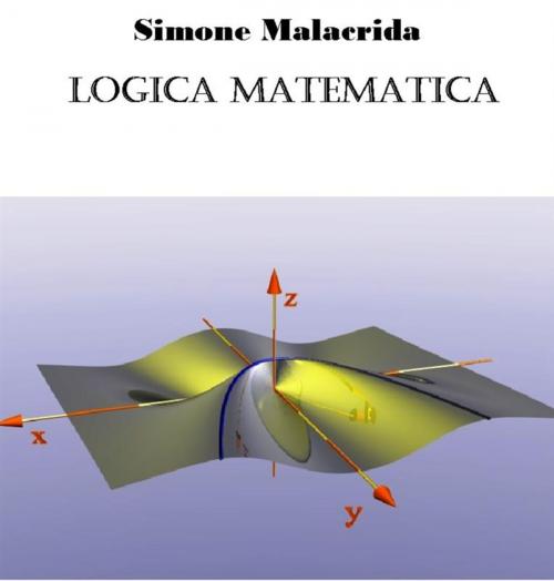 Cover of the book Logica matematica by Simone Malacrida, Simone Malacrida