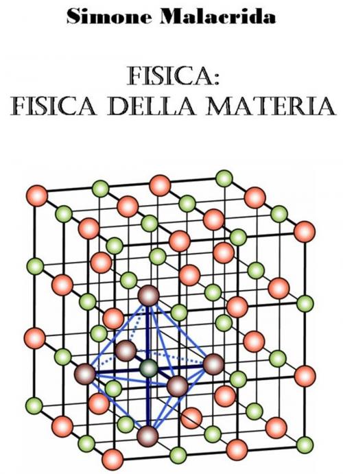 Cover of the book Fisica: fisica della materia by Simone Malacrida, Simone Malacrida