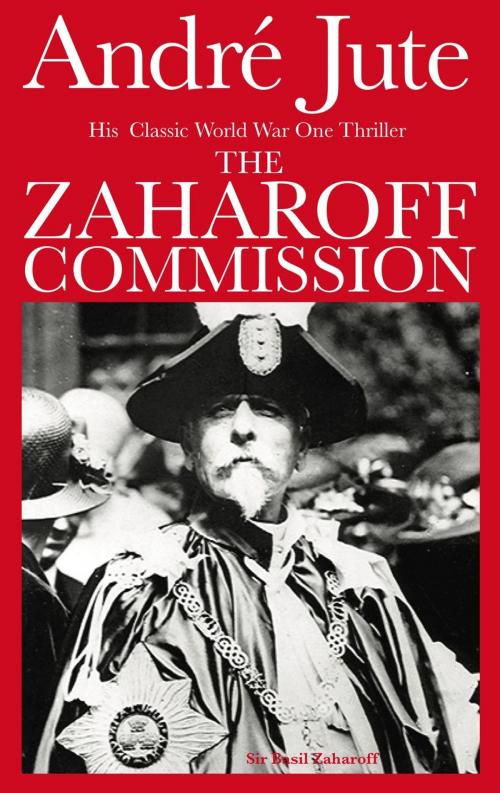 Cover of the book The Zaharoff Commission by Andre Jute, CoolMain Press