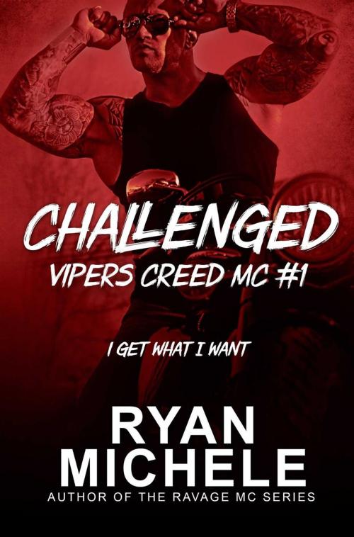 Cover of the book Challenged (Vipers Creed MC#1) by Ryan Michele, Ryan Michele