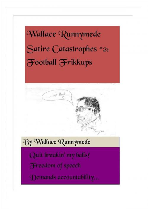 Cover of the book Football Frikkups by Wallace Runnymede, Wallace Runnymede