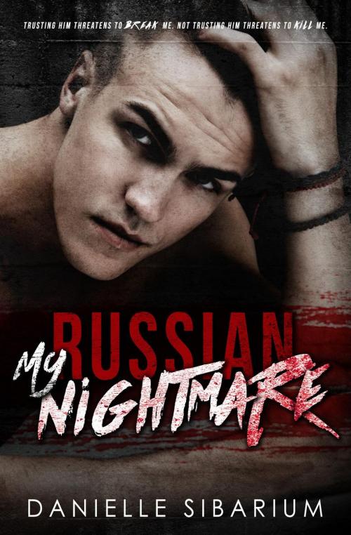 Cover of the book My Russian Nightmare by Danielle Sibarium, Danielle Sibarium