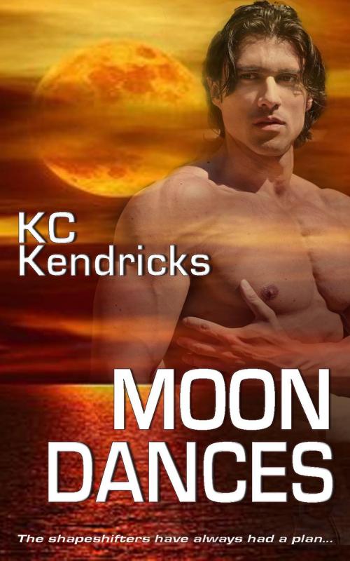 Cover of the book Moon Dances by KC Kendricks, White Deer Enterprises/White Deer Books