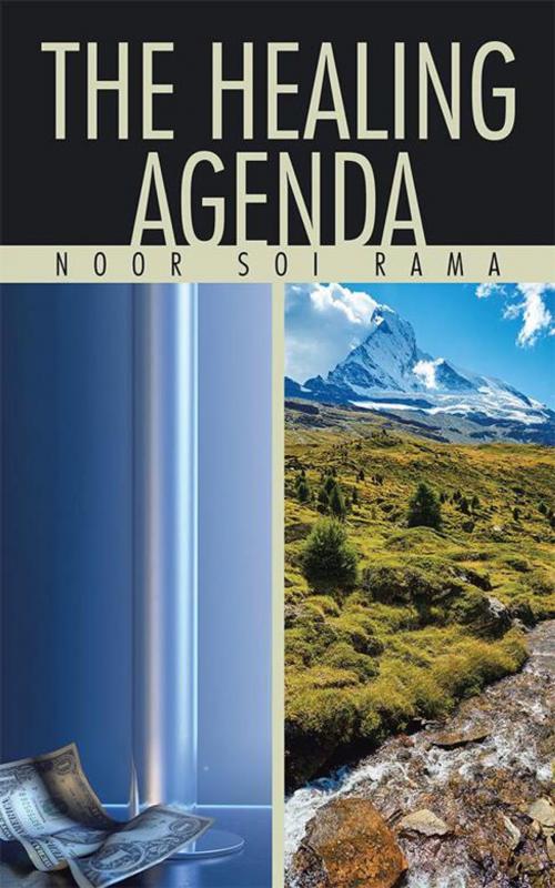Cover of the book The Healing Agenda by Noor Soi Rama, AuthorHouse