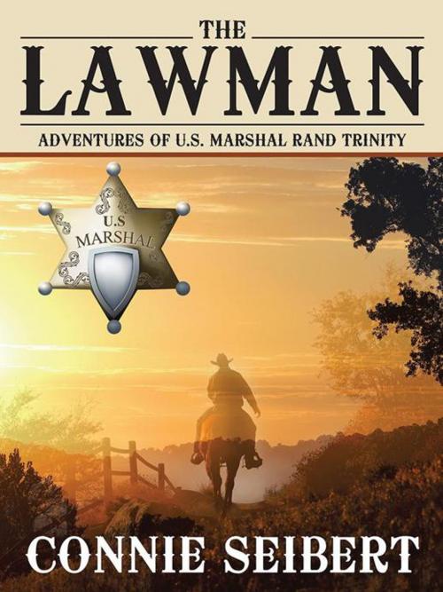 Cover of the book The Lawman by Connie Seibert, AuthorHouse