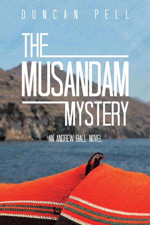 Cover of the book The Musandam Mystery by Duncan Pell, AuthorHouse UK