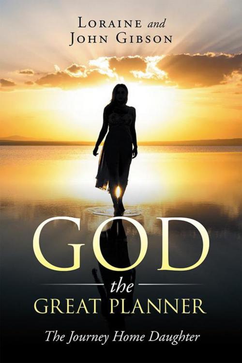 Cover of the book God the Great Planner by Loraine Gibson, AuthorHouse UK