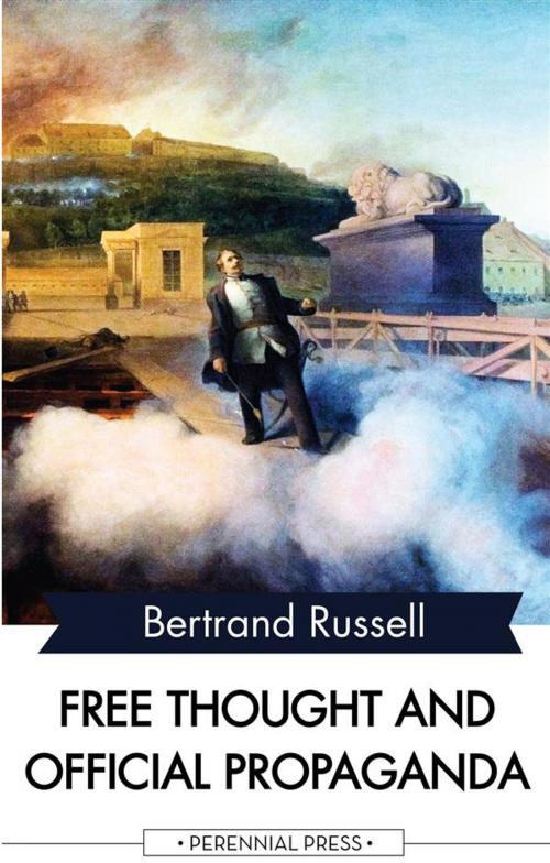 Cover of the book Free Thought and Official Propaganda by Bertrand Russell, Perennial Press