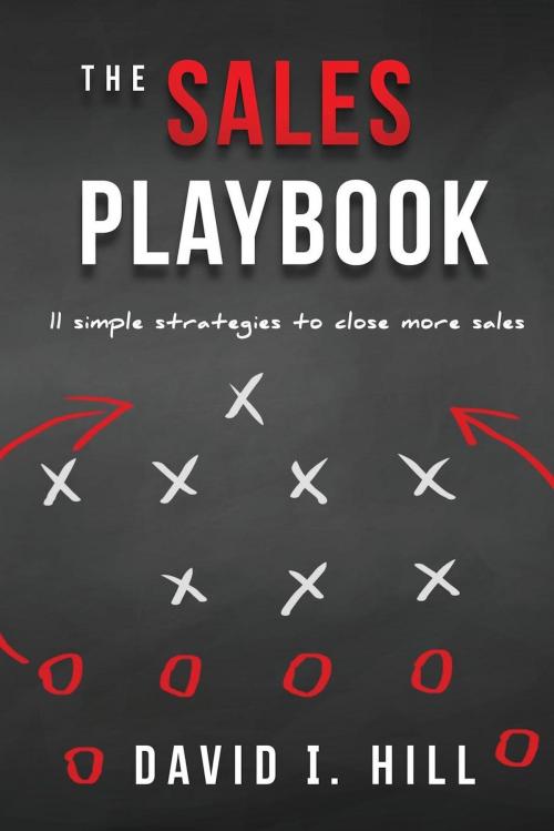 Cover of the book The Sales Playbook by David I. Hill, Motivational Press