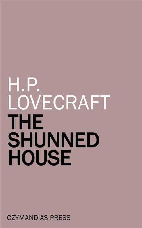 Cover of the book The Shunned House by H.P. Lovecraft, Ozymandias Press