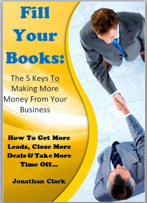 Cover of the book Fill Your Books by JONATHAN CLARK, JONATHAN CLARK