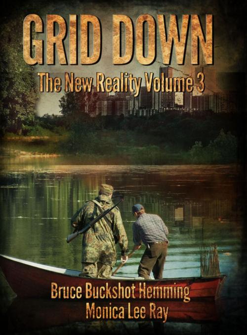 Cover of the book Grid Down The New Reality by Bruce Buckshot Hemming, Bruce Buckshot Hemming