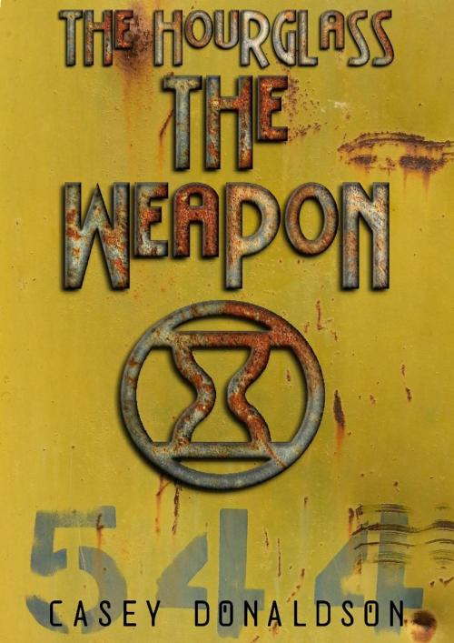 Cover of the book The Weapon by Casey Donaldson, Casey Donaldson