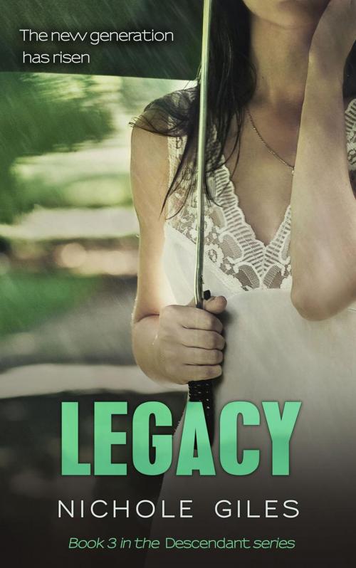 Cover of the book Legacy (The Descendant Series Book 3) by Nichole Giles, Jelly Bean Press