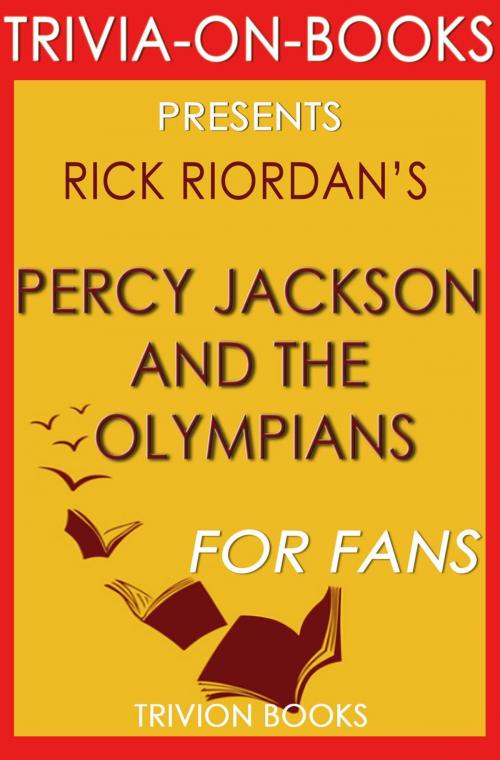 Cover of the book Percy Jackson and the Olympians: By Rick Riordan (Trivia-On-Books) by Trivion Books, Trivia-On-Books