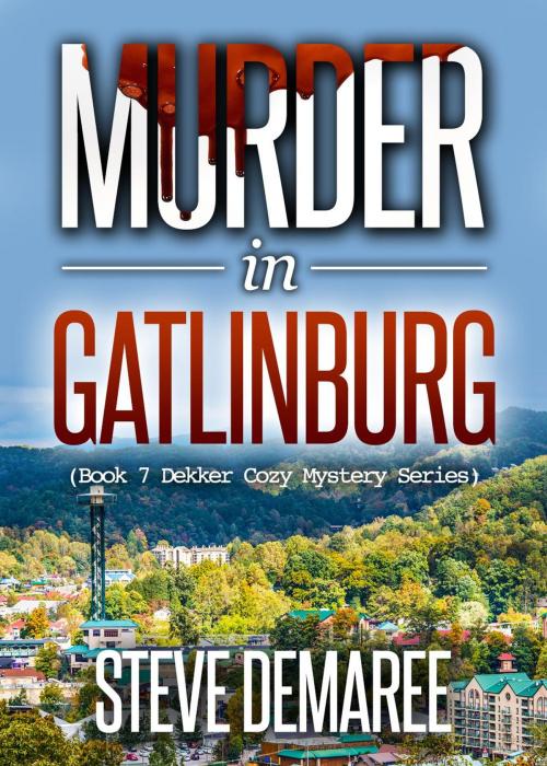 Cover of the book Murder in Gatlinburg by Steve Demaree, Steve Demaree