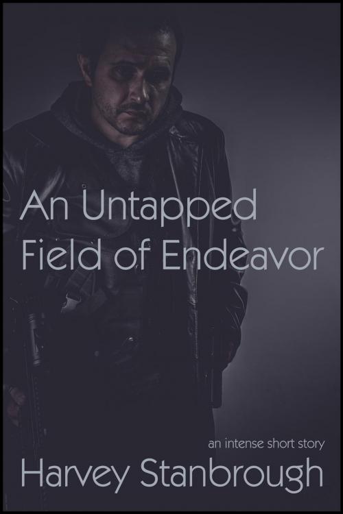 Cover of the book An Untapped Field of Endeavor by Harvey Stanbrough, FrostProof808
