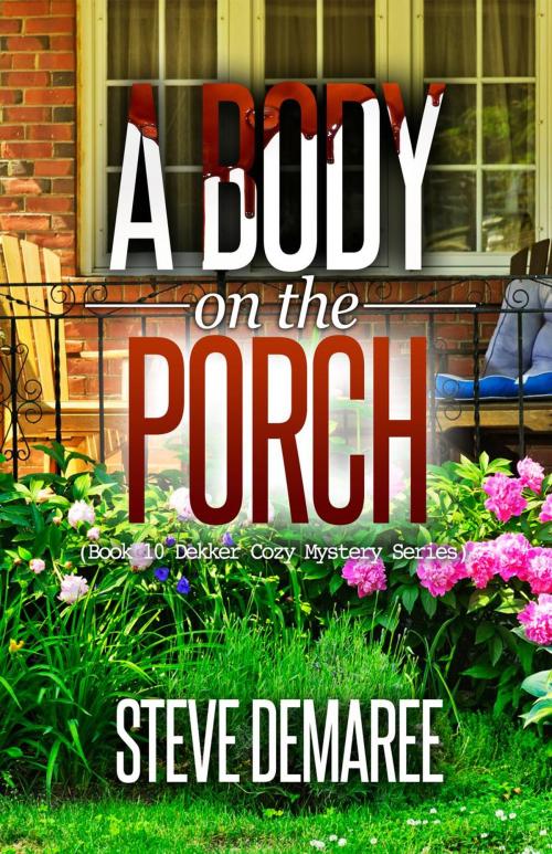 Cover of the book A Body on the Porch by Steve Demaree, Steve Demaree