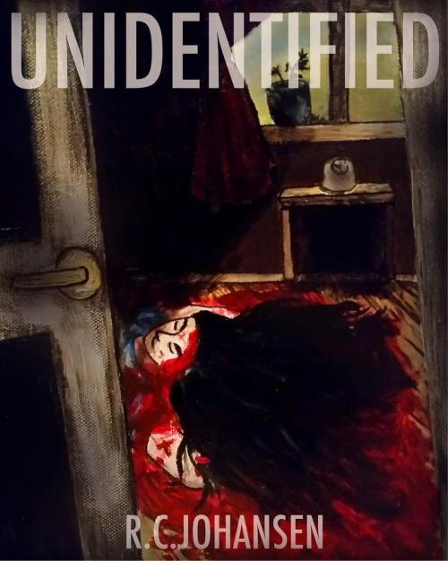Cover of the book Unidentified by R.C. Johansen, R.C. Johansen