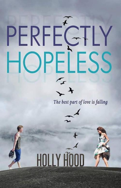 Cover of the book Perfectly Hopeless by Holly Hood, Holly Hood