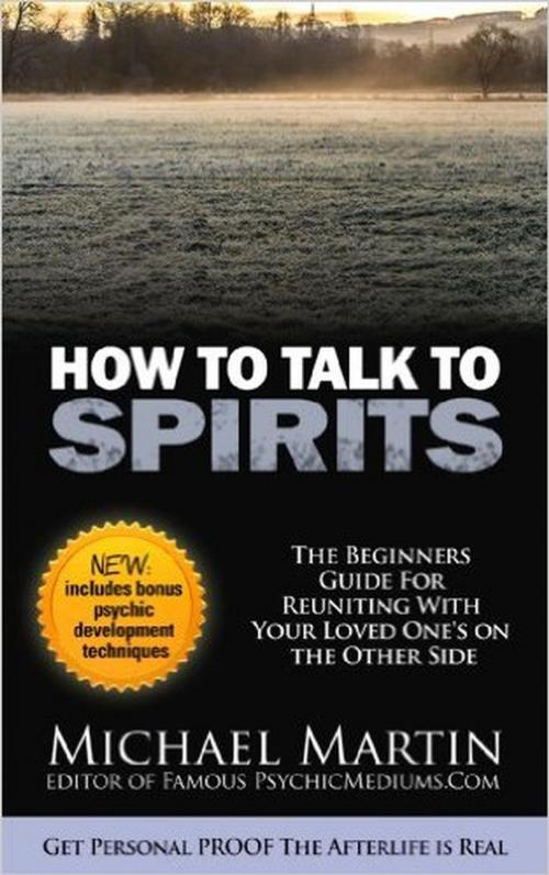 Cover of the book How to Talk to Spirits by Michael Martin, Psychic Junkie Publishing