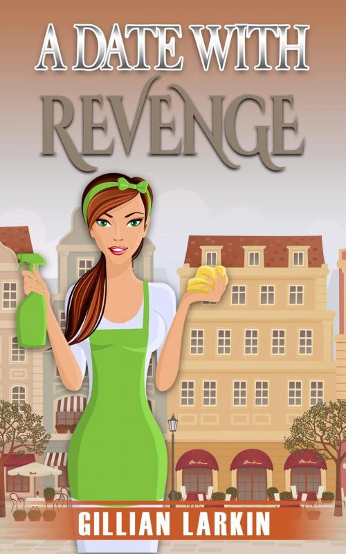 Cover of the book A Date With Revenge by Gillian Larkin, Gillian Larkin