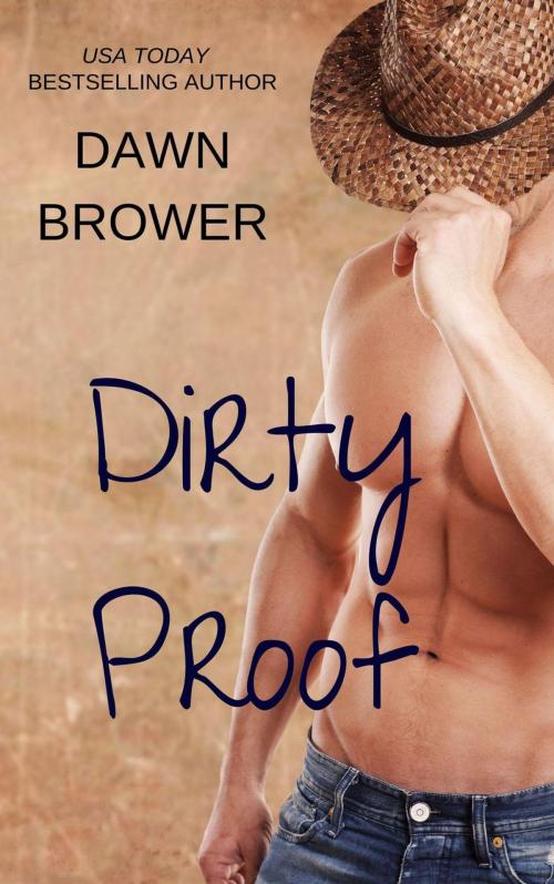 Cover of the book Dirty Proof by Dawn Brower, Monarchal Glenn Press
