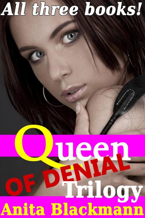 Cover of the book Queen of Denial: Trilogy (Books 1-3) by Anita Blackmann, Deadlier Than the Male Publications