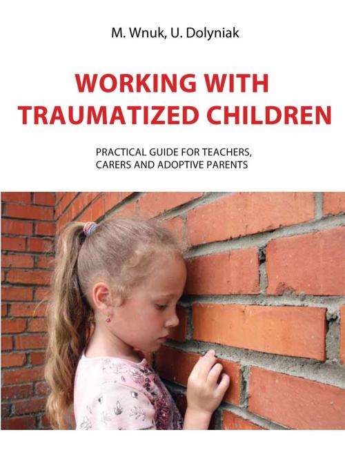Cover of the book Working with traumatized children by Marek Wnuk, Ulyana Dolyniak, Andrew Afonin
